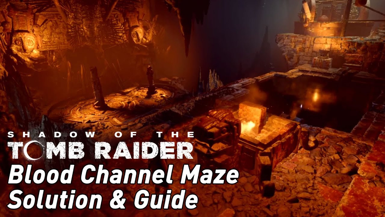 Shadow of the Tomb Raider Blood channel maze solution